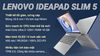 Ảnh Laptop Lenovo IdeaPad Slim 5 14IMH9 Ultra 5 125H/16GB/512GB/Win11 (83DA001NVN) 0