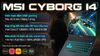 Ảnh Laptop MSI Gaming Cyborg 14 A13VE i7 13620H/16GB/512GB/6GB RTX4050/144Hz/Balo/Win11 (090VN) 0