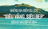 Muốn tránh cảnh 'chen nhau ngột ngạt' trong kì nghỉ 30/4, hãy tới những địa điểm này! năm 2025