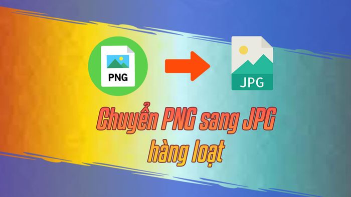 Có thể chuyển đổi hàng loạt PNG sang JPG không?