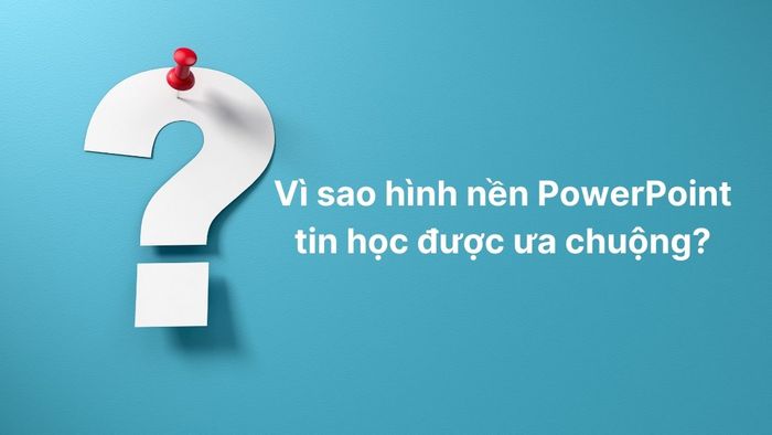 Tại sao hình nền PowerPoint tin học lại được yêu thích rộng rãi?