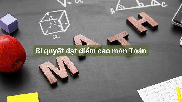 Khối M00 gồm những môn học gì và cách học hiệu quả môn Toán như thế nào?