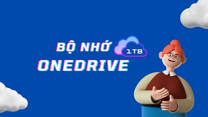 lý do bạn không nên bỏ qua cơ hội sở hữu 1tb onedrive miễn phí trọn đời