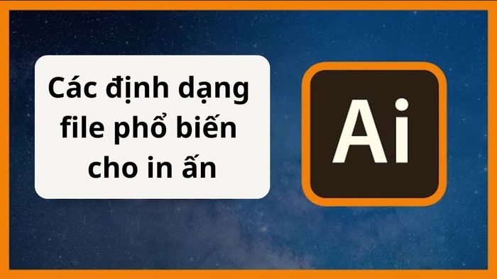 Những định dạng file thông dụng khi xuất bản in từ Illustrator