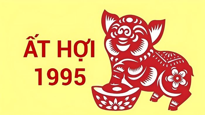 Tử vi tuổi Ất Hợi sinh năm 1995