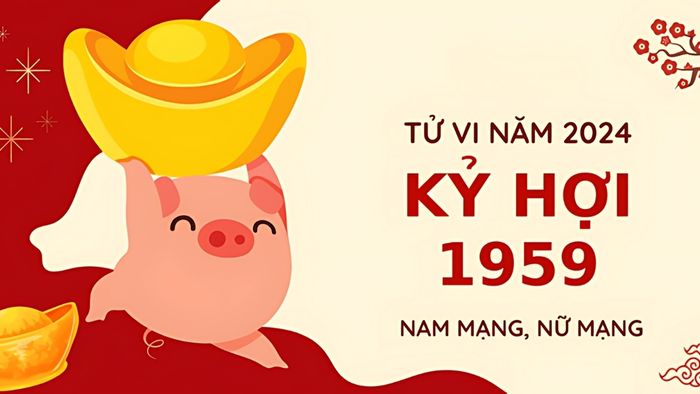 Tử vi tuổi Kỷ Hợi sinh năm 1959