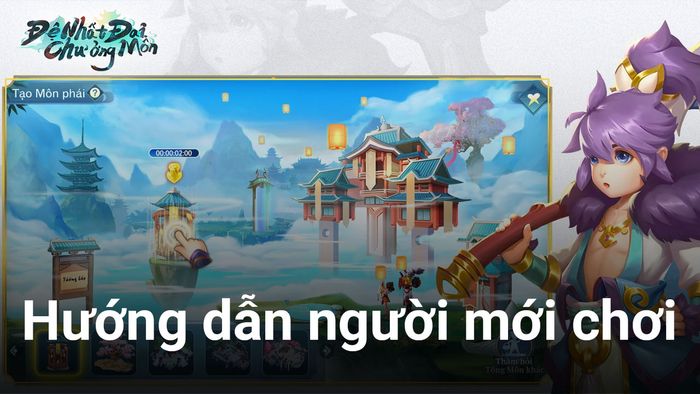 Hướng dẫn cho người chơi mới bắt đầu game Đệ Nhất Đại Chưởng Môn trên PC