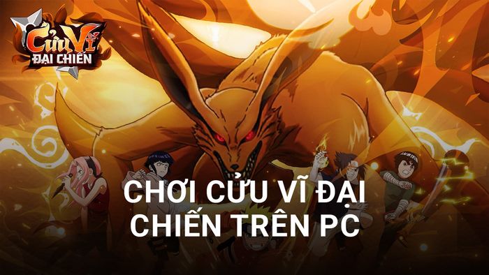 Nhận ngay Naruto Đại Chiến Cửu Vĩ trên PC với BlueStacks