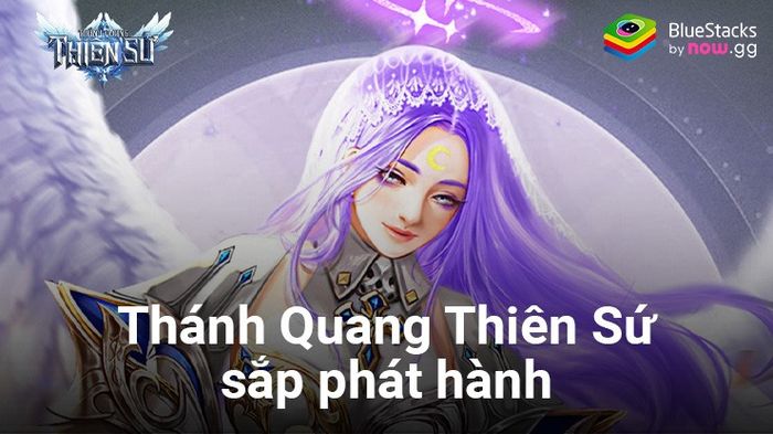 Thánh Ánh Thiên Thần: Dự án game mới từ VNGGame sắp ra mắt tại Việt Nam