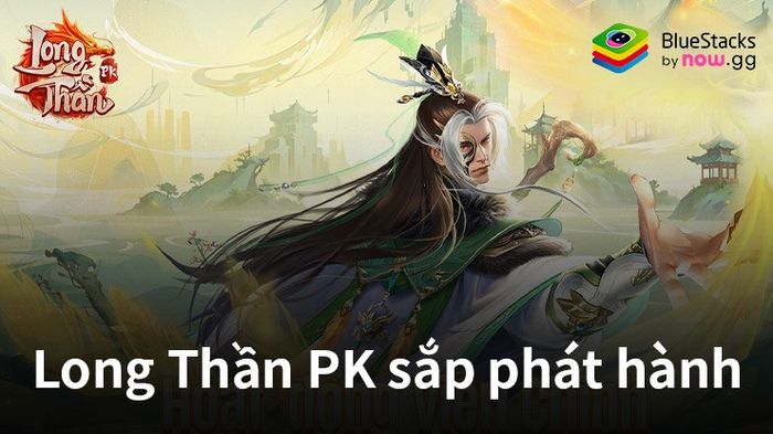 Long Thần PK: Game nhập vai tiên hiệp sẽ xuất hiện vào tháng 3/2024