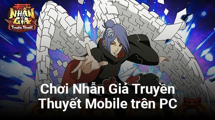 Trải nghiệm Nhẫn Giả Truyền Thuyết Mobile trên PC với BlueStacks