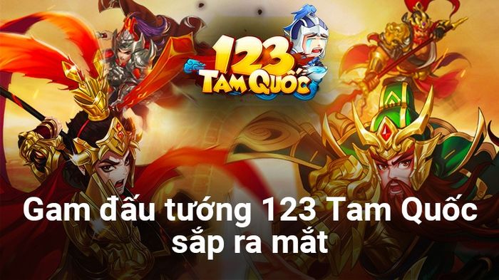 123 Tam Quốc: Game đấu tướng 3Q mới sẽ được ra mắt vào tháng 10/2023