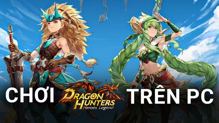 Trải nghiệm game nhập vai săn bắt Dragon Hunters: Người Săn Rồng trên PC với BlueStacks