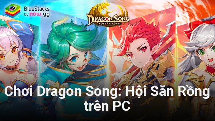 Trải nghiệm Dragon Song: Hội Săn Rồng trên máy tính với BlueStacks.