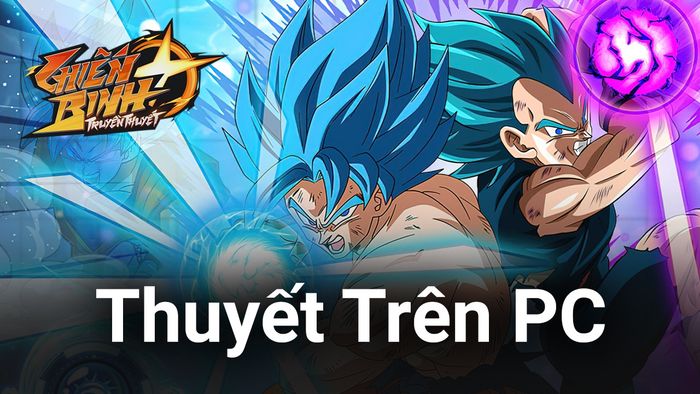 Trải nghiệm Dragon Ball trên PC với BlueStacks trong Chiến Binh Truyền Thuyết