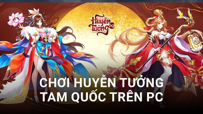 Trải nghiệm game Huyền Thoại Tam Quốc trên PC với BlueStacks