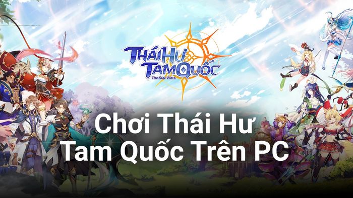 Khám phá Thái Hư Tam Quốc trên PC với BlueStacks