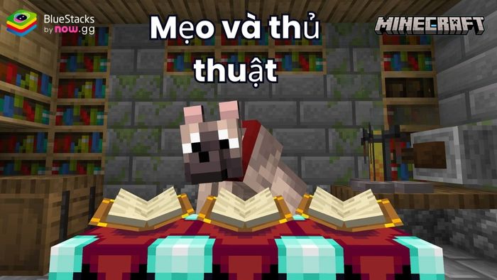 Các mẹo và bí quyết dành cho người mới khi chơi Minecraft trên PC qua BlueStacks