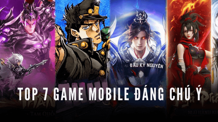 Khám phá những tựa game mobile nổi bật nhất tháng 8 - 2025