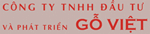 Gỗ Việt - Công Ty TNHH Đầu Tư Và Phát Triển Gỗ Việt
