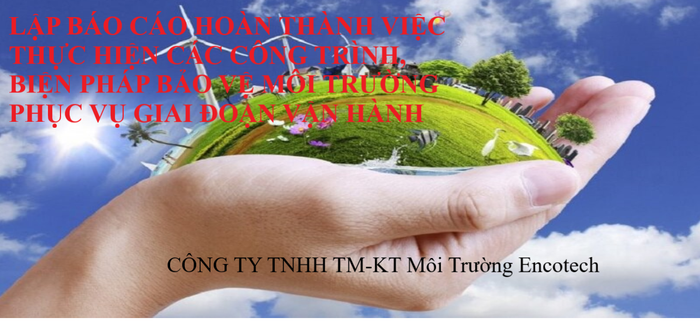 Báo cáo thực hiện công trình môi trường