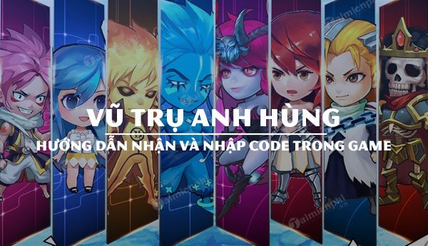 hùng - Mã Code Vũ Trụ Anh Hùng Code-vu-tru-anh-hung