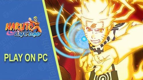 Tải ngay Naruto Lục Đạo - sự hấp dẫn của thế giới Naruto trên nền web Cach-choi-naruto-luc-dao