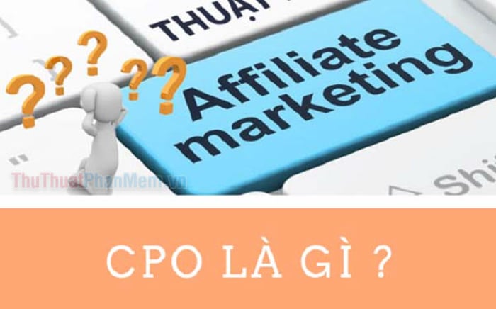 CPO Là Gì Marketing - Khám Phá Chiến Lược Chuyển Đổi Đơn Hàng Hấp Dẫn