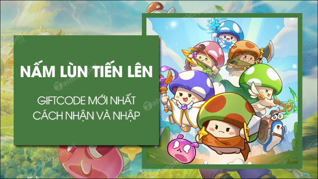 16 Mã Code Nấm Lùn Tiến Lên (Maple Rush) mới nhất - Nhận ngay Pet 5 Sao Anh-mo-ta