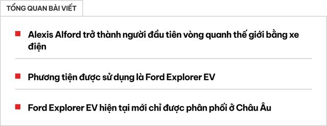 Phụ nữ lái chiếc Ford Explorer điện vòng quanh thế giới: Đi hơn 30.000km, qua cả Việt Nam, không chịu khuất phục từ sa mạc đến băng giá - Ảnh 1.