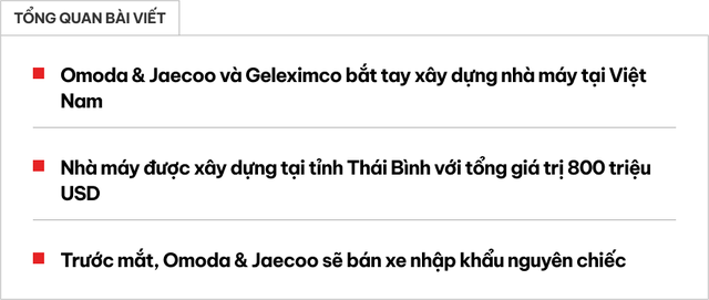 Omoda & Jaecoo và Geleximco hợp tác xây dựng nhà máy tại Việt Nam: Tổng giá trị 800 triệu USD, dự kiến sản xuất 200.000 xe mỗi năm - Ảnh 1.