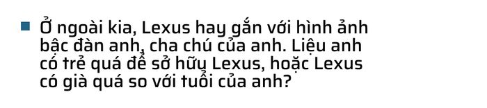 Từ Innova qua 3 thế hệ của Lexus, bác sĩ 8X tiếp tục lựa chọn LX 600: ‘Dùng Lexus rồi thì khó mà chuyển sang thương hiệu khác’ - Hình 6.