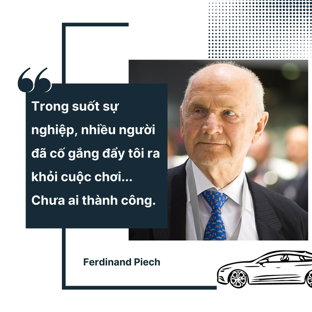 Ferdinand Piech - nhà kỹ sư 'có xăng trong máu' đã làm thay đổi cả bản lĩnh của ngành công nghiệp xe hơi toàn cầu, một tay xây dựng nên thương hiệu xe sang danh tiếng từ những khó khăn - Hình 4.