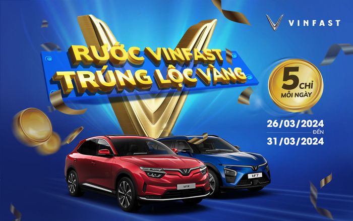 VinFast tặng vàng cho khách hàng mua xe điện cuối tháng 3/2024