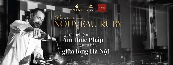 Thưởng thức ẩm thực Pháp đẳng cấp tại nhà hàng Ruby - Almaz