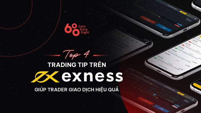 Mẹo Giao Dịch trên Exness