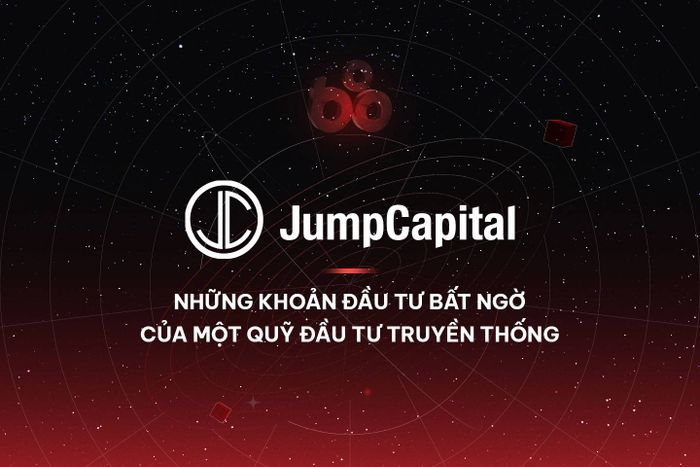 Jump Capital - Những đầu tư bất ngờ từ một quỹ đầu tư truyền thống