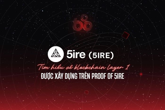 5ireChain là gì?