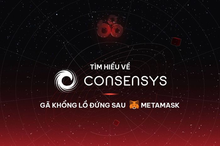 Khám Phá ConsenSys