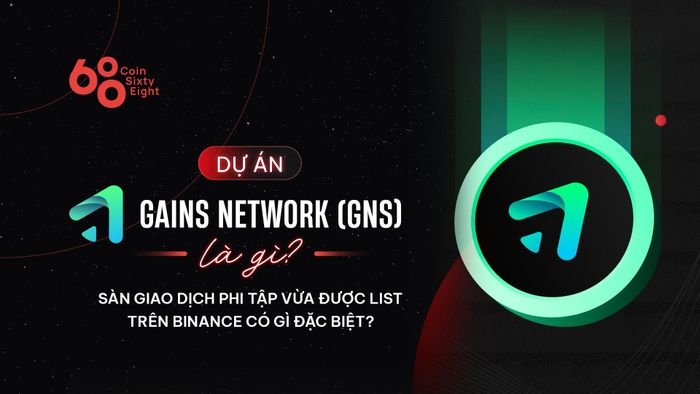Mạng Gains là gì?