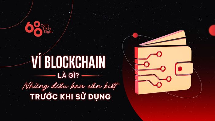 Bạn hiểu gì về Ví Blockchain?