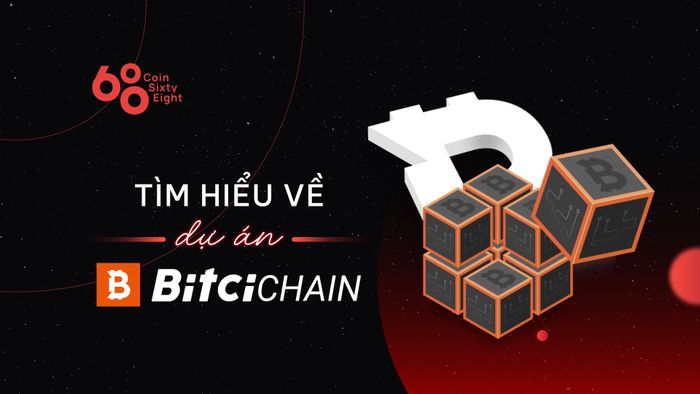 BitciChain (BITCI) là gì? Thông tin đầy đủ về dự án và BITCI coin