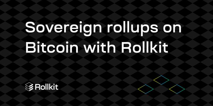 Rollkit tiếp tục hỗ trợ sự phát triển của Rollup trên cơ sở hạ tầng của Bitcoin