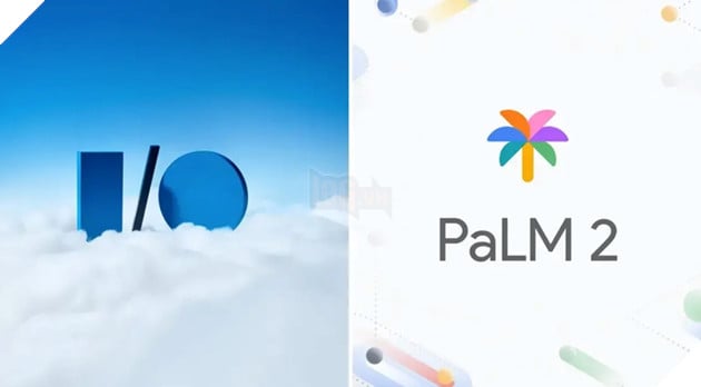 Google giới thiệu PaLM 2, mô hình ngôn ngữ lớn thế hệ tiếp theo