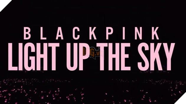 Blackpink: Light Up The Sky