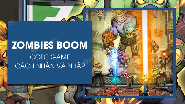 Boom - Danh sách tất cả các mã Code Zombies Boom năm 2024 Anh-mo-ta