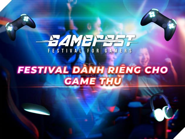 Giới thiệu về sự kiện Gamefest 2022 - Ngày hội game sôi động dành cho game thủ