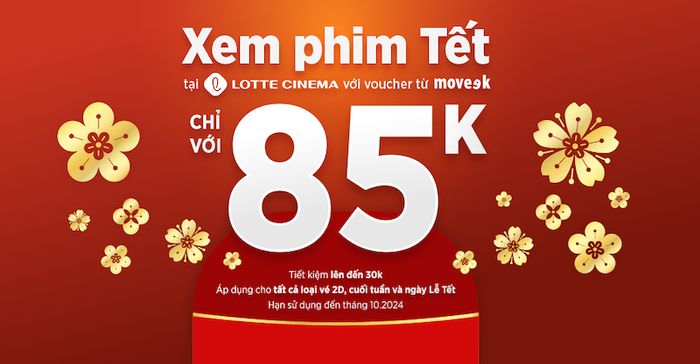 Chỉ còn 85k đồng để xem phim Tết tại rạp Lotte