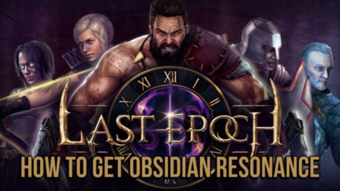 Làm thế nào để có được Resonance Obsidian? Nó được sử dụng để làm gì? Hướng dẫn Last Epoch bìa