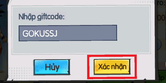 Bước 3: Nhập mã code GOKUSSJ và nhấn Xác nhận để nhận quà.